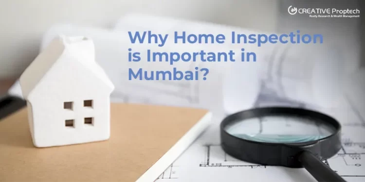Why Home Inspection is Important in Mumbai?