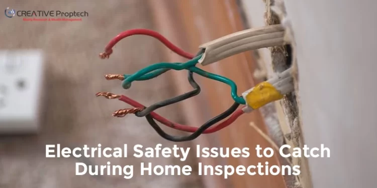 Exposed electrical wires sticking out of a wall with frayed insulation, indicating potential safety hazard; text overlay reads 'Electrical Safety Issues to Catch During Home Inspections' with CREATIVE Proptech logo.